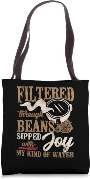 Filtered Beans Sipped with Joy - Coffee Connoisseur Tote Bag