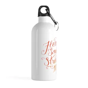 Heart Soul Strength Mind | Stainless Steel Water Bottle
