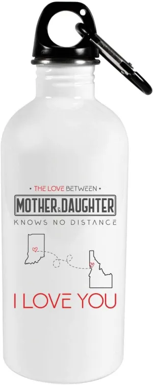 Mother's Day Gift Two State Map Indiana State And Idaho State 20oz Steel Water Bottle - The Love Between Mother & Daughter Knows No Distance, I Love Mama!